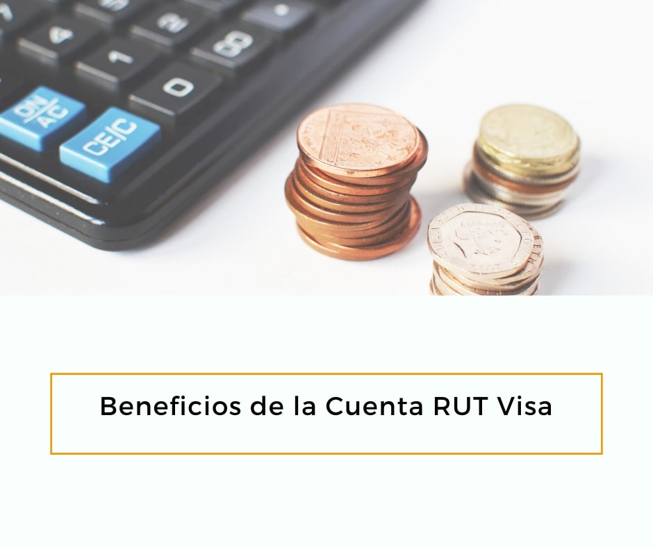 Beneficios de la Cuenta RUT Visa